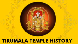 Read more about the article TIRUMALA TEMPLE HISTORY: THE AMAZING STORY OF LORD MAHA VISHNU