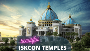 Read more about the article ISKCON TEMPLES-THE HARE KRISHNA MOVEMENT